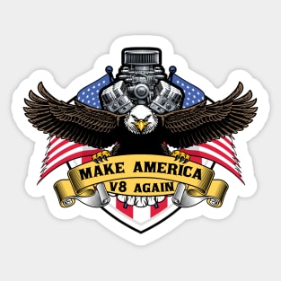 Make America V8 Again Sticker